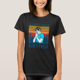 Vintage Stuffy Nose Survivor Cold Flu Men Women T-Shirt