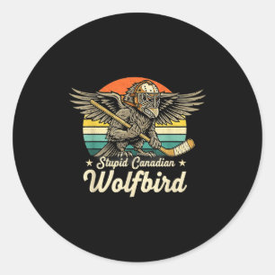 Vintage stupid canadian wolf bird funny loon meme classic round sticker