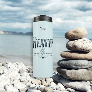 Vintage Style Heaven Don't Miss It For The World Thermal Tumbler