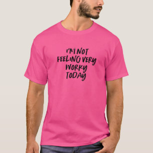 Vintage Style I'm Not Feeling Very Worky Today Tex T-Shirt