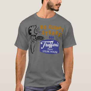 Vintage Style Truffonis No Sloppy Steaks T-Shirt