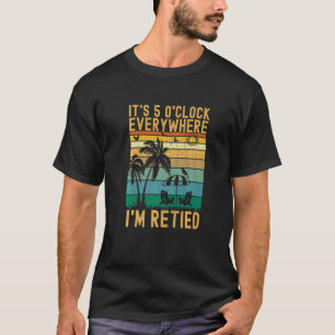Vintage Summer Retied It's 5 O'clock Somewhere Gr T-Shirt
