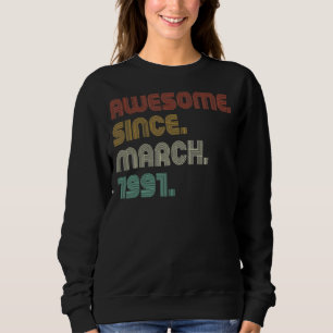 Vintage Sunset Awesome Since March 1991 B Day Part Sweatshirt
