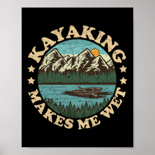 Vintage Sunset Kayaking Makes Me Wet River Boating Poster