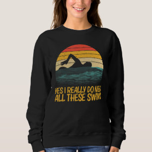 Vintage Swimming For Men Women Swimmer Swimming  1 Sweatshirt