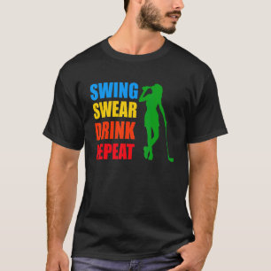 Vintage Swing Swear Drink Repeat Golf  Drinking T-Shirt