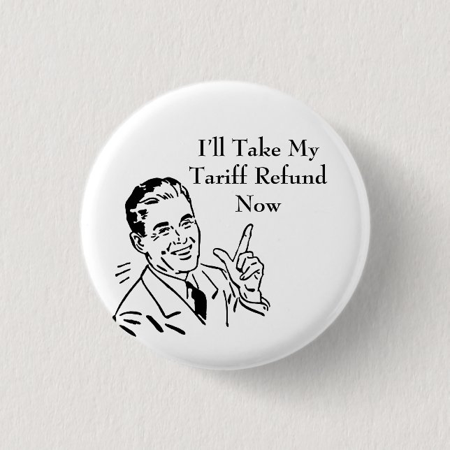 Vintage Tariff Refund Check 3 Cm Round Badge (Front)