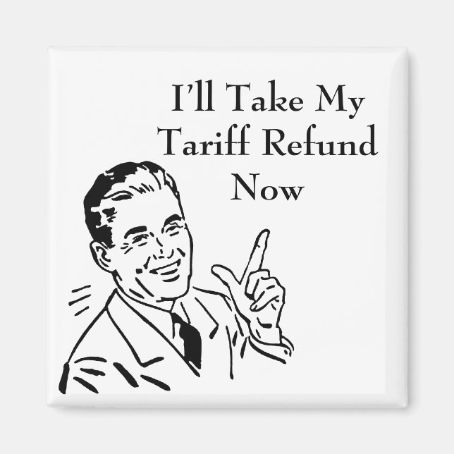 Vintage Tariff Refund Check Magnet (Front)