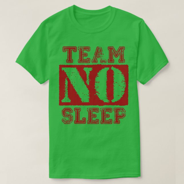 Vintage Team No Sleep Red Text T-Shirt (Design Front)