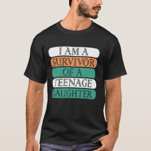 Vintage Teenage Daughter Survivor Funny Quote Fath T-Shirt