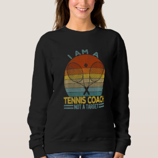 Vintage Tennis Coach  Tennis Coaching Quote Retro Sweatshirt