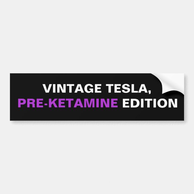 Vintage Tesla Pre Ketamine Edition Bumper Sticker (Front)