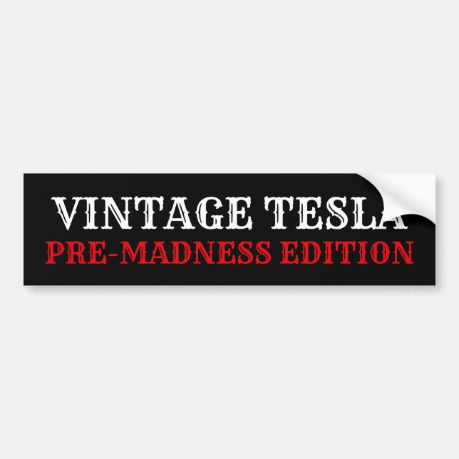 Vintage Tesla pre-madness edition Bumper Sticker (Front)