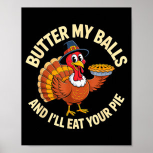 Vintage Thanksgiving Butter My And I'll Eat Your E Poster