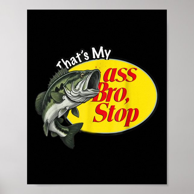 Vintage Thats My Bro Stop Funny Fishing  Poster (Front)