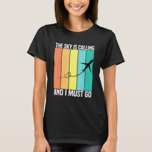 Vintage The Sky Is Calling And I Must Go Aeroplane T-Shirt