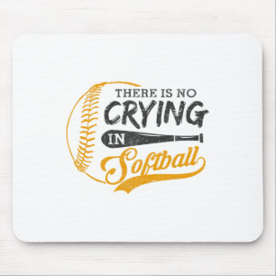 Vintage There Is No Crying In Softll Sports Funny  Mouse Pad