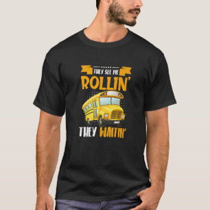 Vintage They See Me Rollin Bus Driver School Bus D T-Shirt