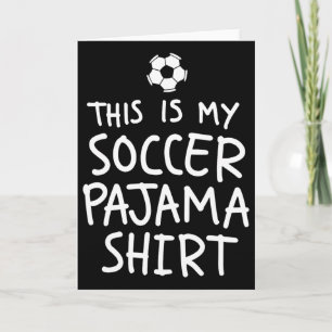Vintage This Is My Soccer Pajama Shirt Funny Socce Card