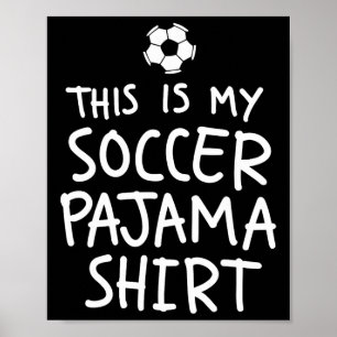 Vintage This Is My Soccer Pajama Shirt Funny Socce Poster