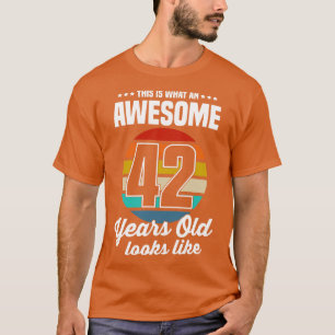 Vintage This Is What An Awesome 42 Years Old Looks T-Shirt
