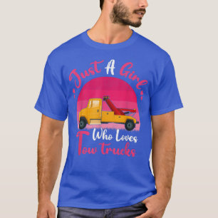 Vintage Tow Truck Lover Just A Girl Who Loves Tow T-Shirt