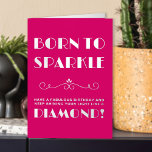 Vintage Typographic Born to Sparkle Birthday Foil Greeting Card<br><div class="desc">Vintage typographic Birthday Card in luxury silver foil on hot pink. This typographic design features an art deco scroll divider and is lettered with "Born to Sparkle .. Have a fabulous birthday and keep shining your light like a diamond!. You can edit the birthday greeting inside the card if you...</div>