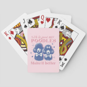 Vintage Typography Life is Better with Poodles Playing Cards