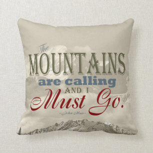 Vintage Typography The mountains are calling; Muir Cushion