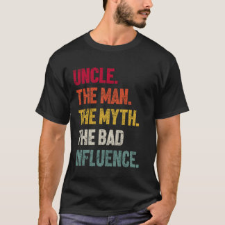 Vintage Uncle The Man The Myth The Bad Influence S T-Shirt