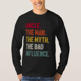 Vintage Uncle The Man The Myth The Bad Influence S T-Shirt