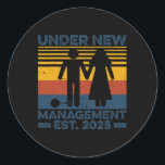Vintage Under New Management Est 2025 Wedding Groo Classic Round Sticker<br><div class="desc">Vintage Under New Management Est 2025 Wedding Groom Bride</div>