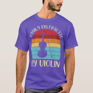 Vintage Violin Music Lover Easily Distracted By Vi T-Shirt