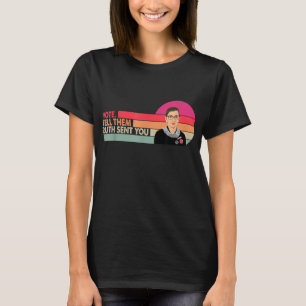 Vintage Vote Tell Them Ruth Sent You Womens Rights T-Shirt