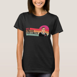Vintage Vote Tell Them Ruth Sent You Womens Rights T-Shirt