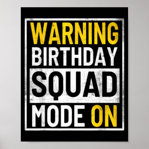 Vintage Warning Birthday Squad Mode On Funny Poster