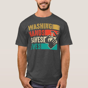 Vintage Washing Hands Saves Lives T-Shirt