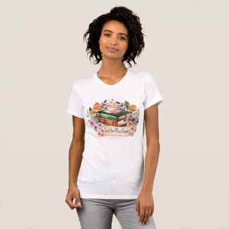 Vintage Watercolor Books and Coffee Just One More T-Shirt