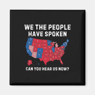Vintage We The People Have Spoken Can You Hear Us Magnet