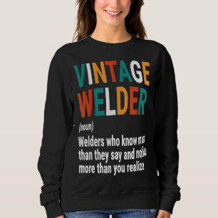 Vintage Welder Definition Noun Funny Welding Sweatshirt