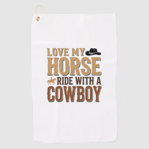 Vintage Western Horse and Cowboy Quote Shirt Desig Golf Towel