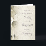 Vintage White Flowers Sister Birthday Card<br><div class="desc">Birthday card for sister with soft and pretty vintage white flowers and thoughtful verse.</div>