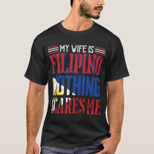 Vintage Wife Is Filipino Nothing Scares Me Philipp T-Shirt