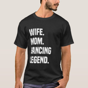 Vintage Wife Mum Dancing Legend Funny Retro Mum Li T-Shirt
