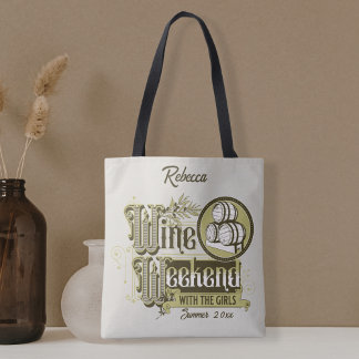Vintage Wine Weekend With The Girls Tote Bag
