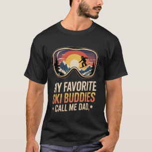 Vintage Winter Dad Saying Favourite Ski Buddies Ca T-Shirt