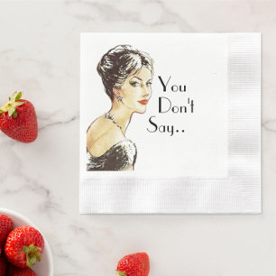 Vintage woman retro illustration sarcasm quote napkin