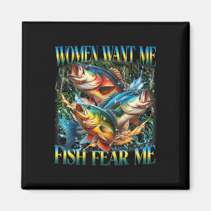 Vintage Women Want Me Fish B Fear Me Funny Fishing Magnet