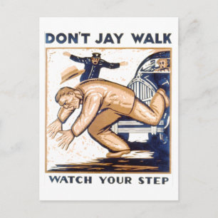 Vintage WPA Poster: Don't Jaywalk. Watch Your Step Postcard