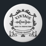 Vintage Year Aged to Perfection Custom Birth Year 10 Cm Round Badge<br><div class="desc">Some things just get better with age, am I right? Show that special someone in your life how special they are to you, by celebrating with this "Aged to Perfection" vintage logo customised with their birth year! Change the birth year to personalise this item as a special birthday gift. A...</div>